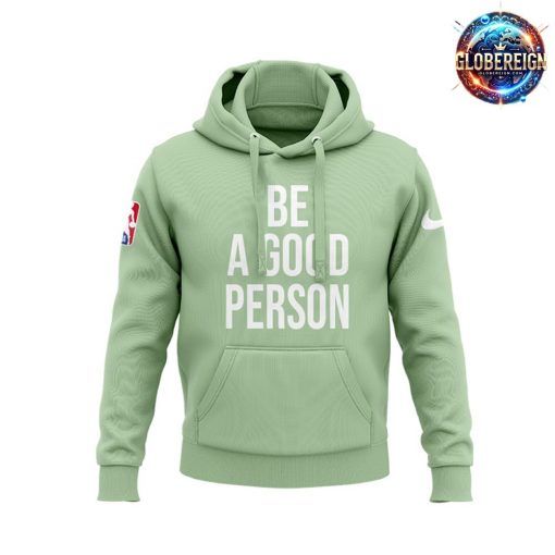 Boston Celtics Be A Good Person Hoodie