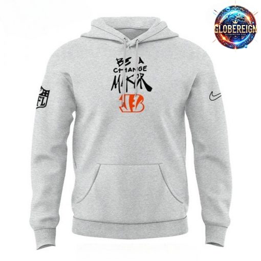 Cincinnati Bengals Be A Change Maker NFL Hoodie