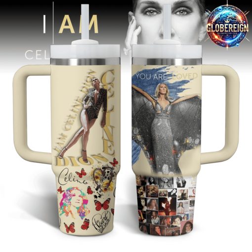 Celine Dion You Are Loved Stanley Tumbler Cup 40oz