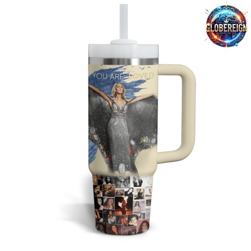 Celine Dion You Are Loved Stanley Tumbler Cup 40oz