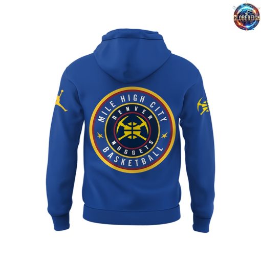 Denver Nuggets Mile High City Basketball Limited Edition Hoodie