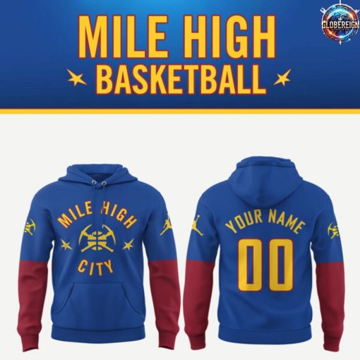 Denver Nuggets Mile High City Basketball Limited Edition Hoodie