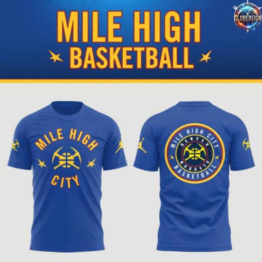 Denver Nuggets Mile High City Basketball Limited Edition T-Shirt