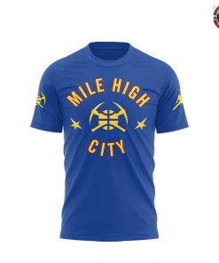 Denver Nuggets Mile High City Basketball Limited Edition T-Shirt