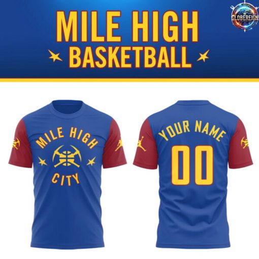 Denver Nuggets Mile High City Basketball Limited Edition T-Shirt