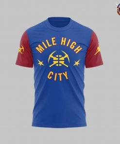 Denver Nuggets Mile High City Basketball Limited Edition TShirt