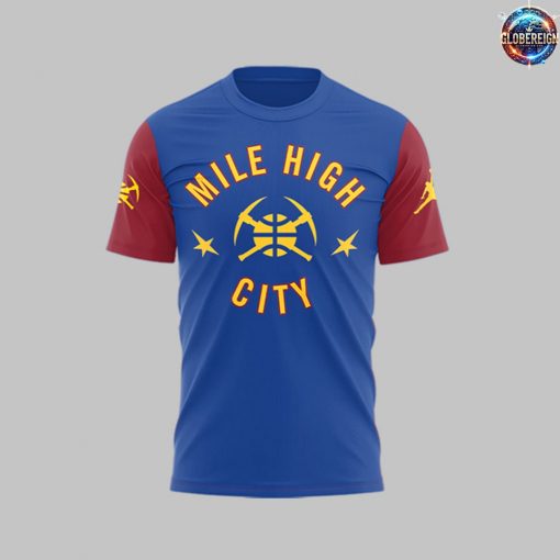 Denver Nuggets Mile High City Basketball Limited Edition T-Shirt