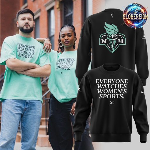 New York Liberty Everyone Watches Women’s Sports 2024 Black Sweatshirt