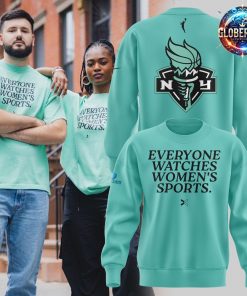 New York Liberty Everyone Watches Women’s Sports 2024 Sweatshirt