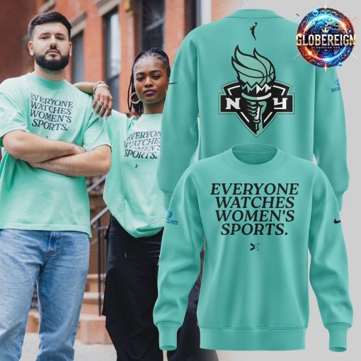 New York Liberty Everyone Watches Women’s Sports 2024 Sweatshirt