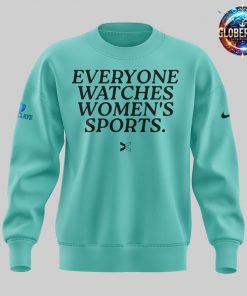 New York Liberty Everyone Watches Women’s Sports 2024 Sweatshirt