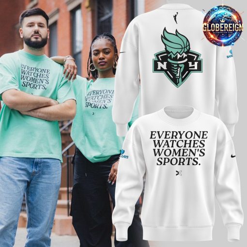 New York Liberty Everyone Watches Women’s Sports 2024 White Sweatshirt