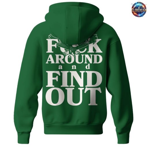 Philadelphia Eagles x “Fuck Around and Find Out” Hoodie