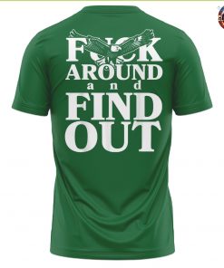 Philadelphia Eagles x Fuck Around and Find Out TShirt